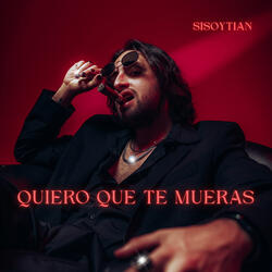 Quiero Que Te Mueras