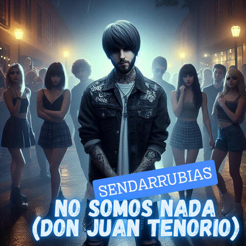 No Somos Nada (Don Juan Tenorio)