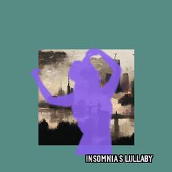 Insomnia's Lullaby