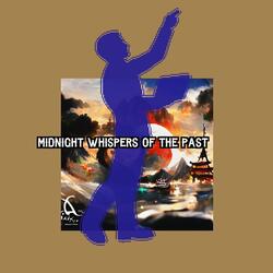Midnight Whispers of the Past