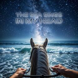 The Sea sings in my head