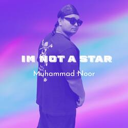I’m not A star