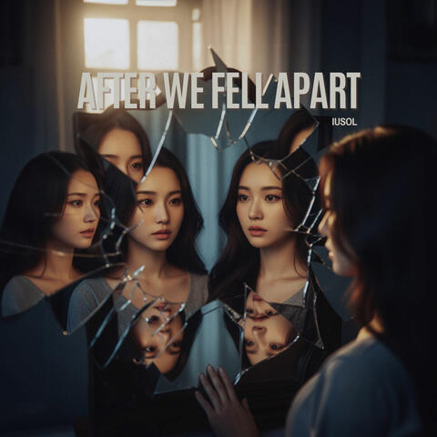 After we fell apart