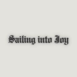 Sailing into Joy