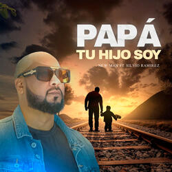 Papá tu hijo soy