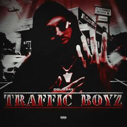 Traffic Boyz Pt1