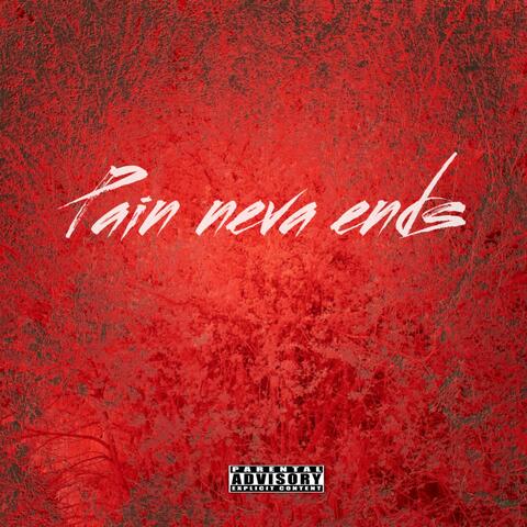 Pain neva ends