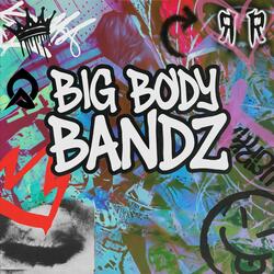 Big Body Bandz
