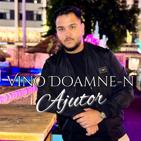 Vino Doamne-n ajutor