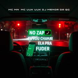 NO ZAP EU VOU CHAMAR ELA PRA FUDER