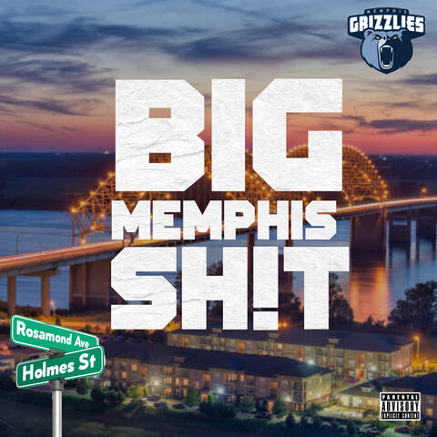 BIG MEMPHIS SH!T