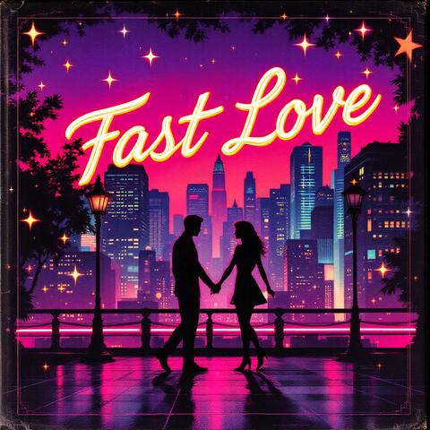 FAST LOVE
