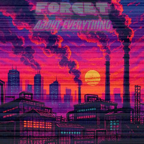 forgetabouteverything