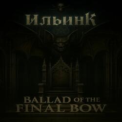 Ballad of the Final Bow