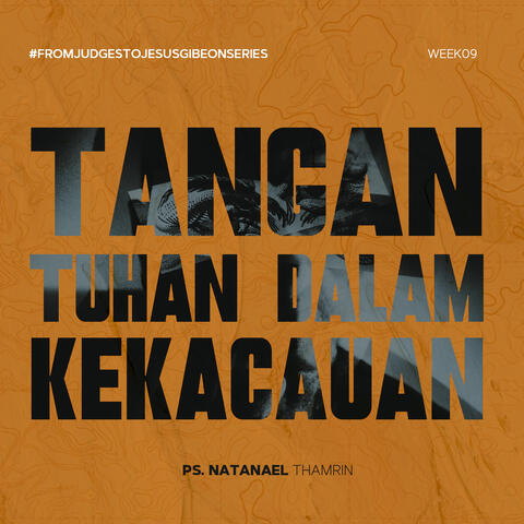 From Judges to Jesus 09 ( Tangan Tuhan Dalam Kekacauan )