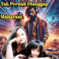 Tak Pernah Dianggap