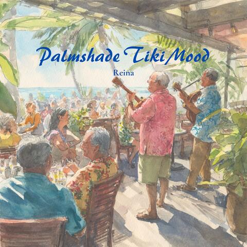 Palmshade Tiki Mood