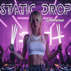 Static Drop