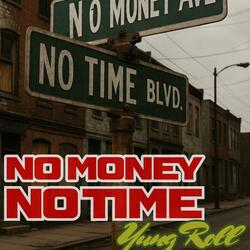 No Money No time