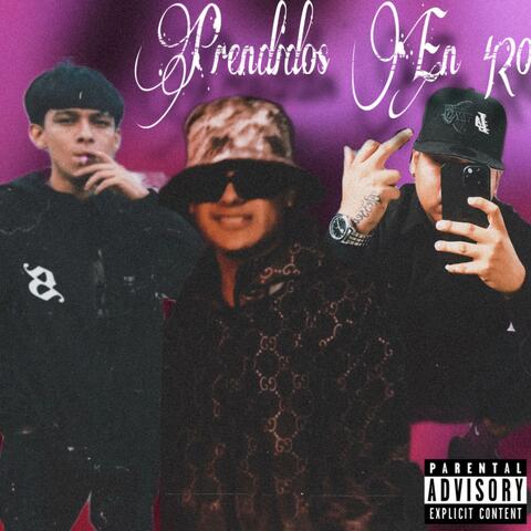 Prendidos En 420