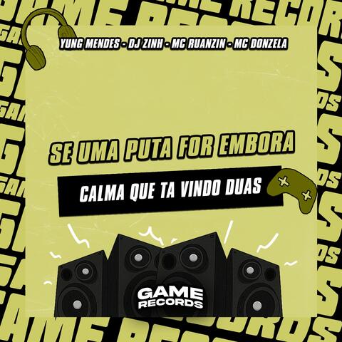 Se Uma Puta For Embora Calma Que Ta Vindo Duas