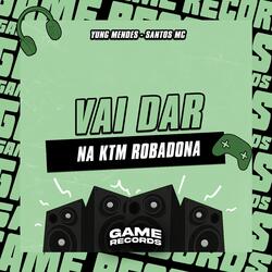 Vai Dar Na Ktm Robadona