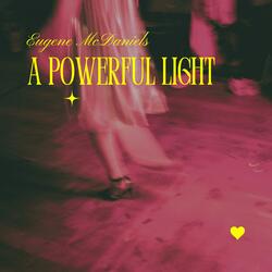 A Powerful Light