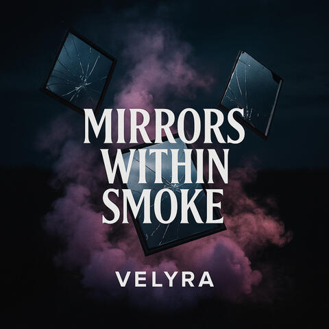 Mirrors Within Smoke