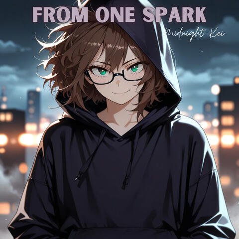 From One Spark