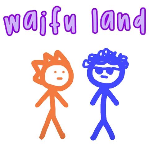 Waifu Land
