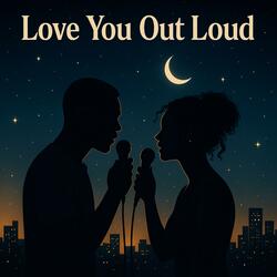 Love You Out Loud