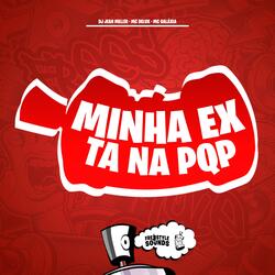 Minha Ex Ta Na Pqp