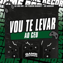 Vou Te Levar Ao Ceu