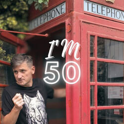 I'M 50