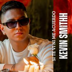 Si te vi ni me acuerdo