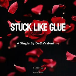 Stuck Like Glue