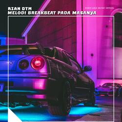 Melodi Breakbeat Pada Masanya