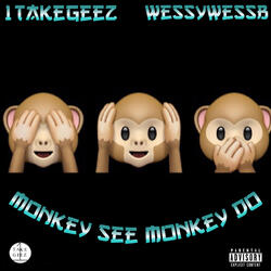 Monkey SEE, Monkey DO