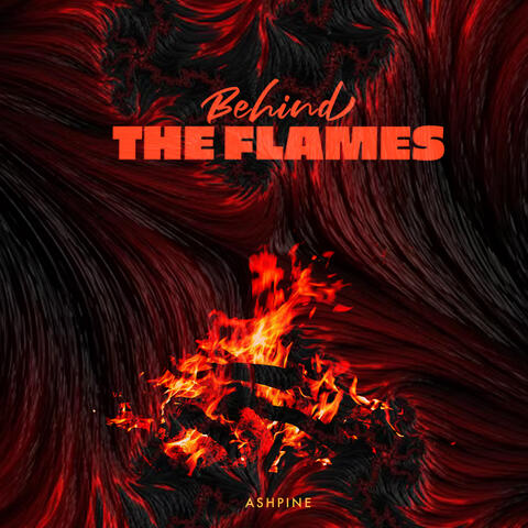 Behind the Flames