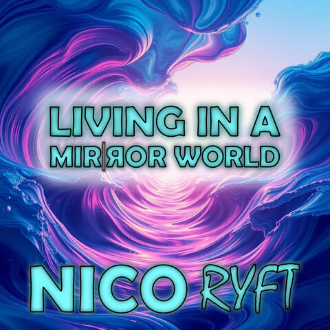 Living In A Mirror World