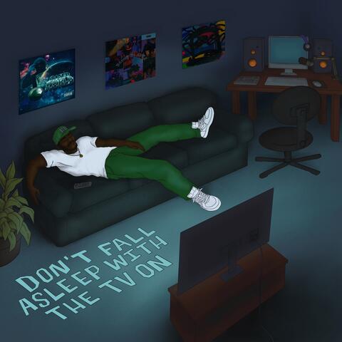 Don’t Fall Asleep With The TV On (snippet)