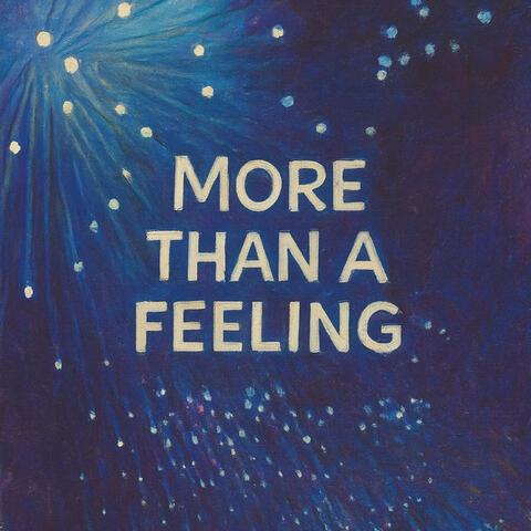 More Than A Feeling