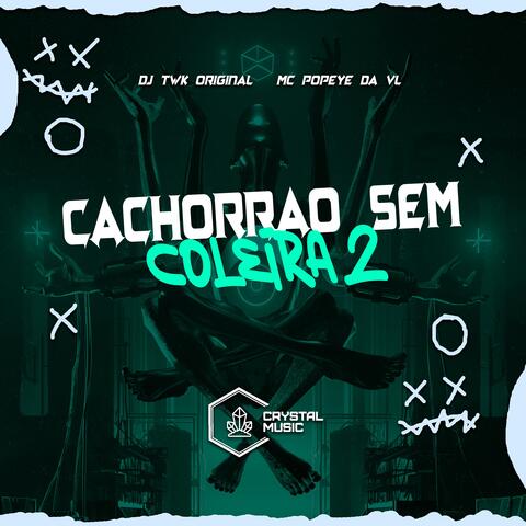 Cachorrão Sem Coleira 2