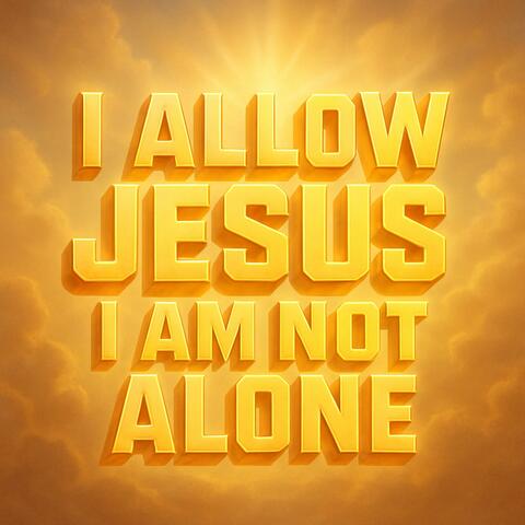 I Allow Jesus