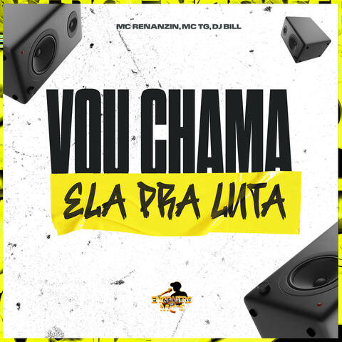 Vou Chama Ela Pra Luta