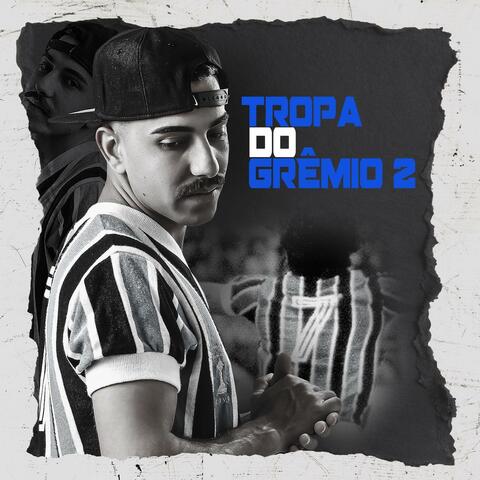 TROPA DO GRÊMIO 2