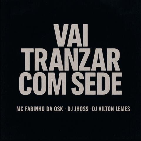 Vai Tranzar Com Sede