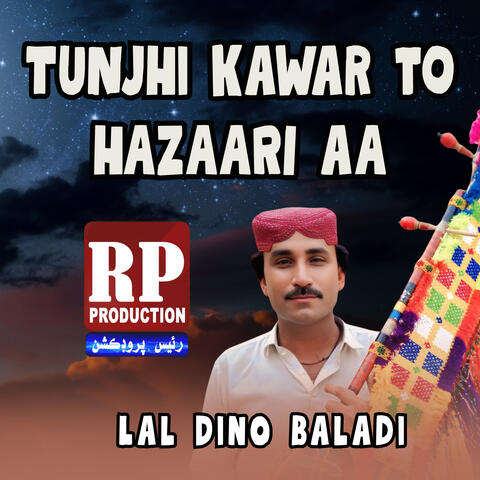 Tunjhi Kawar To Hazaari Aa