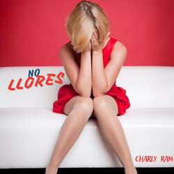NO LLORES