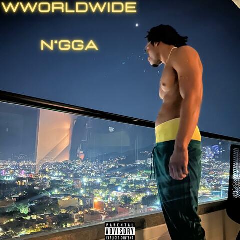 WWORLDWIDE NIGGA